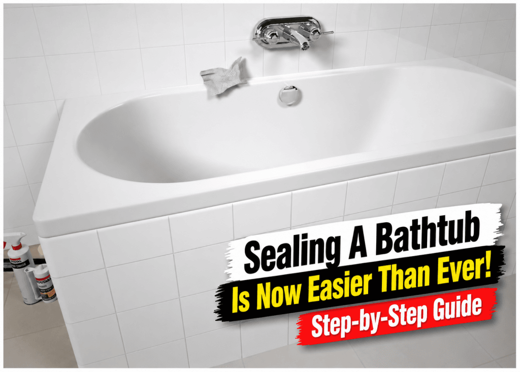 Sealing a bathtub made easy