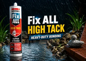 Tube of Soudal Fix ALL High Tack adhesive in a rainy outdoor setting, with bold product text and 'Heavy-Duty Bonding' banner in the foreground